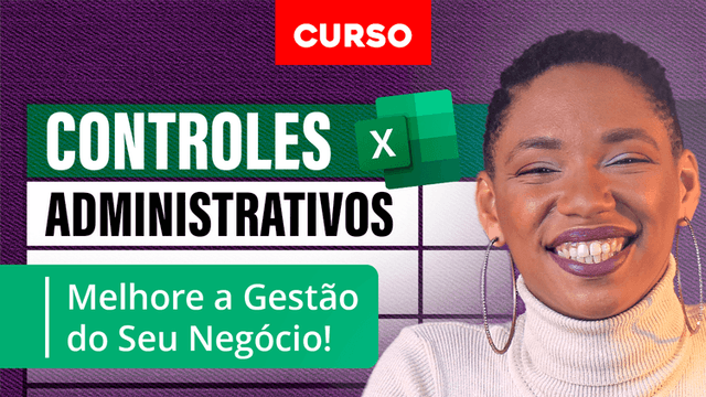 Controles administrativos e gestão: com planilhas prontas no excel